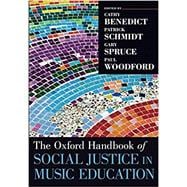 The Oxford Handbook of Social Justice in Music Education