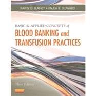 Basic & Applied Concepts of Blood Banking and Transfusion Practices