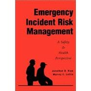 Emergency Incident Risk Management A Safety & Health Perspective