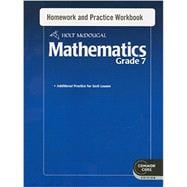 Holt Mcdougal Mathematics Common Core : Homework and Practice Workbook Grade 7