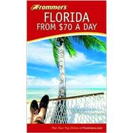 Frommer's<sup>®</sup> Florida from $70 a Day , 4th Edition