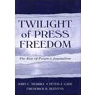 Twilight of Press Freedom: The Rise of People's Journalism