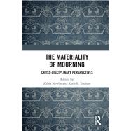 The Materiality of Mourning: Cross-disciplinary Perspectives