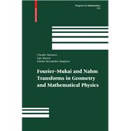 Fourier-Mukai and Nahm Transforms in Geometry and Mathematical Physics