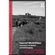 Sacred Mobilities: Journeys of Belief and Belonging