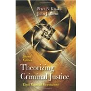 Theorizing Criminal Justice : Eight Essential Orientations