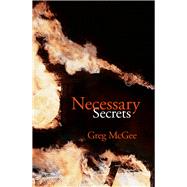 Necessary Secrets A Novel