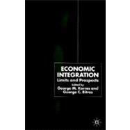 Economic Integration : Limits and Prospects