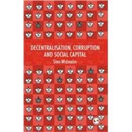 Decentralisation, Corruption and Social Capital : From India to the West