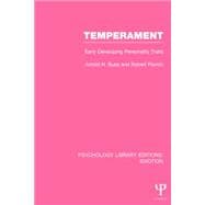 Temperament (PLE: Emotion): Early Developing Personality Traits