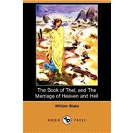The Book of Thel, and the Marriage of Heaven and Hell