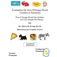 Feuilles Et Solutions D'‚valuation De Jeux D'image-word: Pour L'image-word Des Enfants Et Le Livre Simple De Phrase