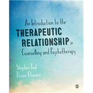 An Introduction to the Therapeutic Relationship in Counselling and Psychotherapy,9781446256640