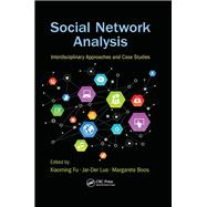Social Network Analysis: Interdisciplinary Approaches and Case Studies