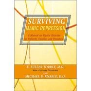 Surviving Manic Depression A Manual on Bipolar Disorder for Patients, Families, and Providers