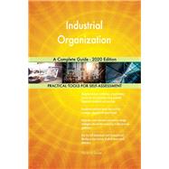Industrial Organization A Complete Guide - 2020 Edition
