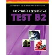 ASE Test Preparation Collision Repair and Refinish- Test B2: Painting and Refinishing