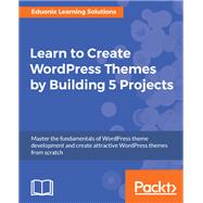 Learn to Create WordPress Themes by Building 5 Projects.