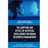 The Adoption and Effect of Artificial Intelligence on Human Resources Management