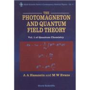 The Photomagneton and Quantum Field Theory: Of Quantum Chemistry