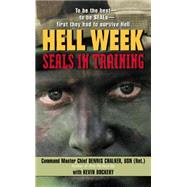 Hell Week : The Making of a SEAL
