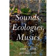 Sounds, Ecologies, Musics