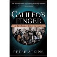 Galileo's Finger The Ten Great Ideas of Science