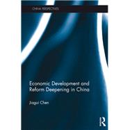 Economic Development and Reform Deepening in China