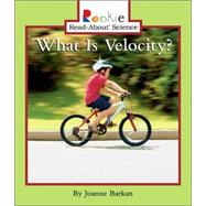What Is Velocity? (Rookie Read-About Science: Physical Science: Previous Editions)