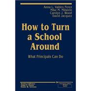 How to Turn a School Around : What Principals Can Do