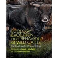 Ecology, Evolution and Behaviour of Wild Cattle