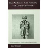 The Politics of War Memory and Commemoration