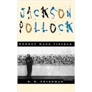 Jackson Pollock Energy Made Visible