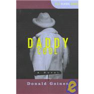 Daddy Cool A Novel