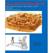 Collapse of the Bronze Age : The Story of Greece, Troy, Israel, Egypt, and the Peoples of the Sea