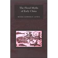 The Flood Myths of Early China