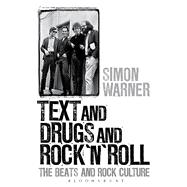 Text and Drugs and Rock 'n' Roll The Beats and Rock Culture