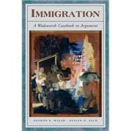 Immigration A Wadsworth Casebook in Argument