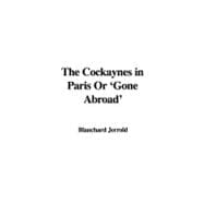 The Cockaynes in Paris or Gone Abroad