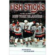 Fish Sticks : The Fall and Rise of the New York Islanders