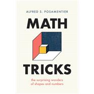 Math Tricks The Surprising Wonders of Shapes and Numbers