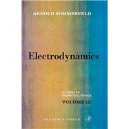 Electrodynamics: Lectures on Theoretical Physics
