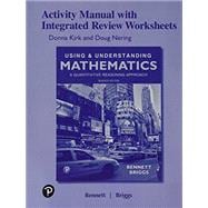 Student Activity Manual with Integrated Review Worksheets for Using & Understanding Mathematics