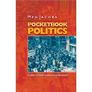 Pocketbook Politics : Economic Citizenship in Twentieth-Century America