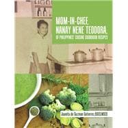 Mom-in-chef, Nanay Nene Teodora, of Philippines’ Cuisine Cookbook Recipes