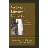 Victorian Literary Cultures Studies in Textual Subversion