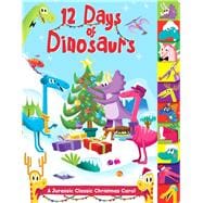 12 Days of Dinosaurs A Jurassic Classic Christmas Carol