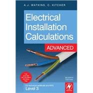 Electrical Installation Calculations : Advanced - For Technical Certificate and NVQ