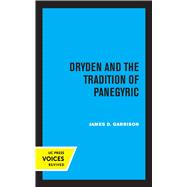Dryden and the Tradition of Panegyric