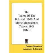 The Teares Of The Beloved, 1600 And Marie Magdalenes Teares, 1601